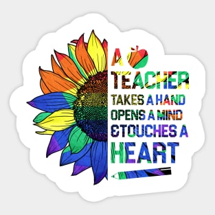 a teacher takes a hand opens a mind and touches a heart Sticker